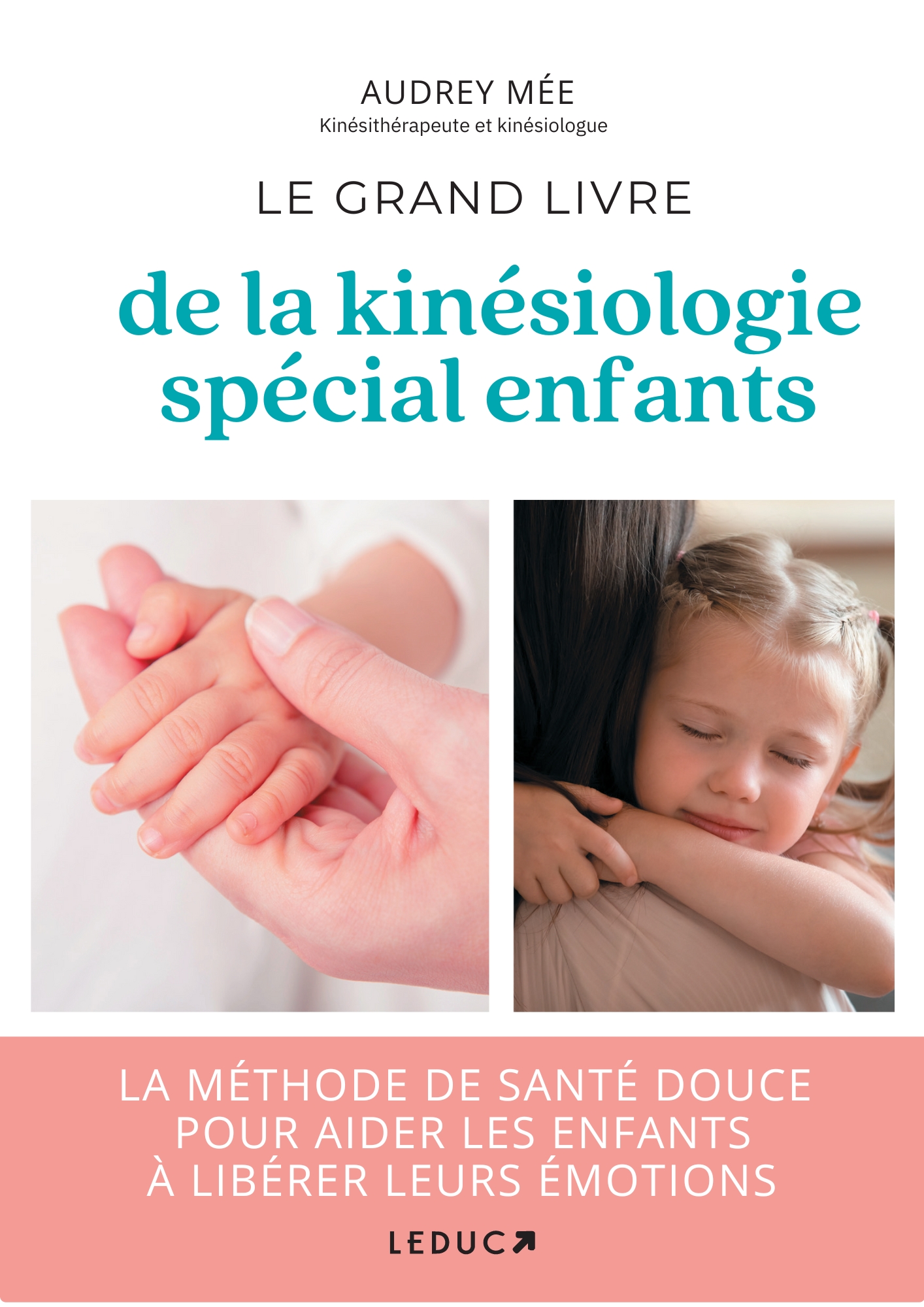 Le grand livre de la kinésiologie spécial enfants Audrey Mée