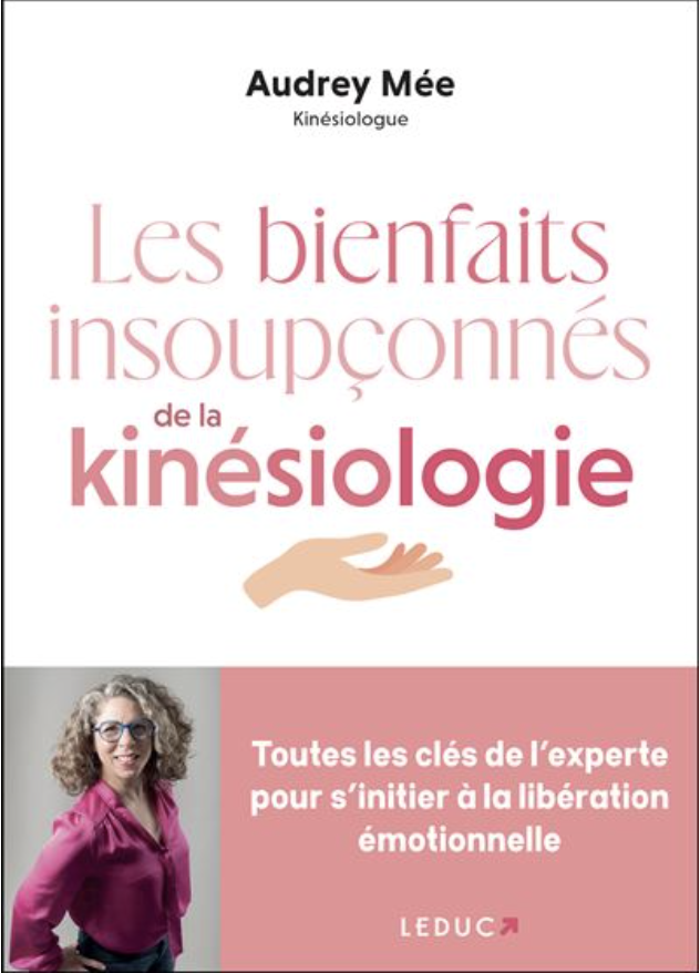 Les bienfaits insoupçonnés de la kinésiologie par Audrey Mée