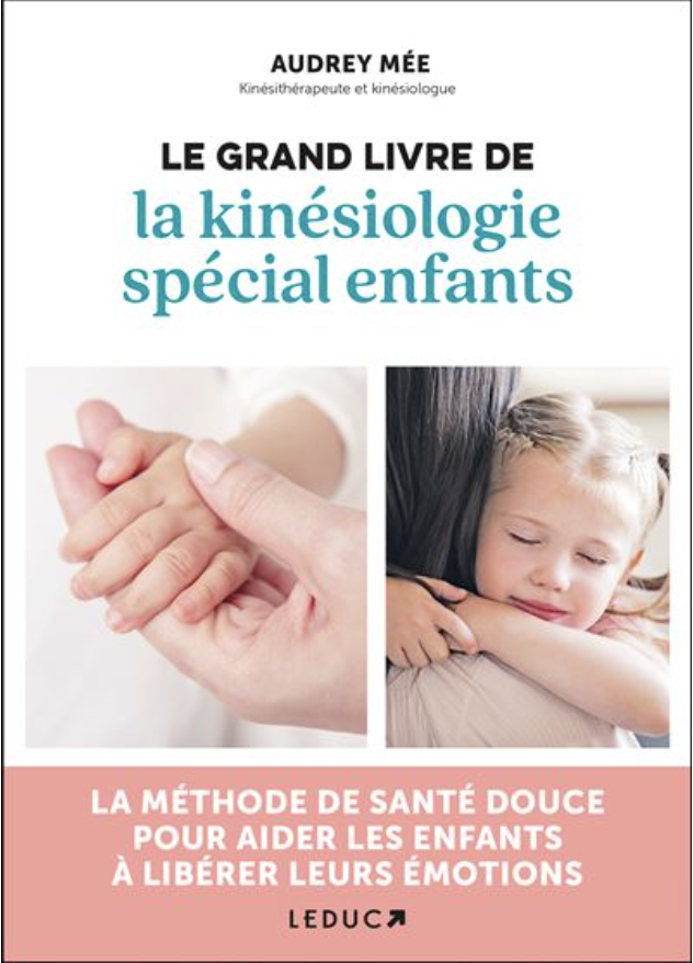 Le grand livre de la kinésiologie spécial enfants par Audrey Mée